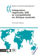 Intégration régionale, IDE et compétitivité en Afrique australe [E-Book] /