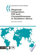 Regional Integration, FDI and Competitiveness in Southern Africa [E-Book] /