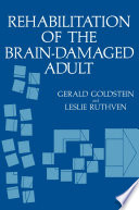 Rehabilitation of the Brain-Damaged Adult [E-Book] /