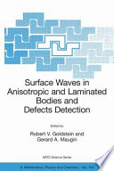 Surface Waves in Anisotropic and Laminated Bodies and Defects Detection [E-Book] /