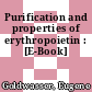 Purification and properties of erythropoietin : [E-Book]