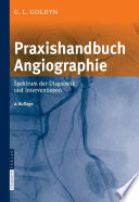 Praxishandbuch Angiographie [E-Book] : Spektrum der Diagnostik und Interventionen /