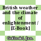 British weather and the climate of enlightenment / [E-Book]