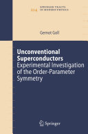 Unconventional Superconductors [E-Book] : Experimental Investigation of the Order-Parameter Symmetry of Unconventional Superconductors /