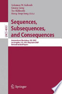 Sequences, subsequences, and consequences [E-Book] : international workshop, SSC 2007, Los Angeles, CA, USA, May 31 - June 2, 2007 : revised invited papers /