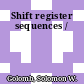 Shift register sequences /