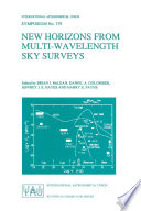 New Horizons from Multi-Wavelength Sky Surveys [E-Book] : Proceedings of the 179th Symposium of the International Astronomical Union, Held in Baltimore, U.S.A., August 26–30, 1996 /