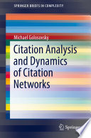 Citation Analysis and Dynamics of Citation Networks [E-Book] /