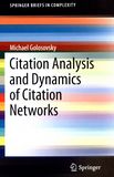 Citation analysis and dynamics of citation networks /