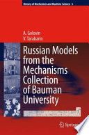 Russian Models from the Mechanisms Collection of Bauman University [E-Book] /
