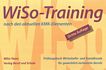 WiSo-Training nach den aktuellen KMK-Elementen : Prüfungsbuch Wirtschafts- und Sozialkunde für gewerblich-technische Berufe /