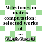 Milestones in matrix computation : selected works of Gene H. Golub, with commentaries [E-Book] /