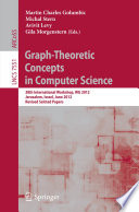 Graph-Theoretic Concepts in Computer Science [E-Book]: 38th International Workshop, WG 2012, Jerusalem, Israel, June 26-28, 2012, Revised Selcted Papers /