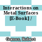 Interactions on Metal Surfaces [E-Book] /