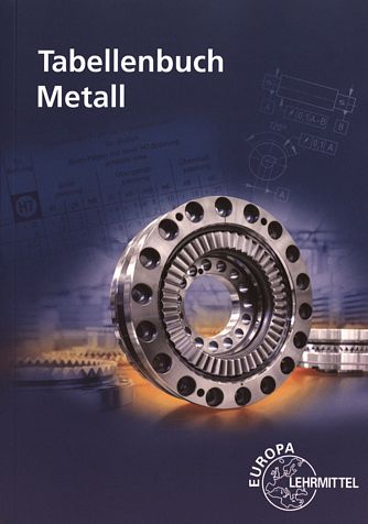 Tabellenbuch Metall : XXL, mit Formelsammlung und CD ; Tabellenbuch Metall 9.0 /