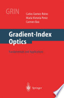 Gradient-Index Optics [E-Book] : Fundamentals and Applications /