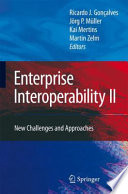 Enterprise Interoperability II [E-Book] : New Challenges and Approaches /