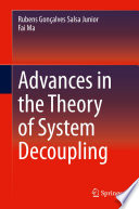 Advances in the Theory of System Decoupling [E-Book] /