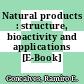 Natural products : structure, bioactivity and applications [E-Book] /