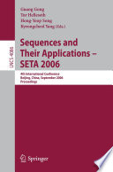 Sequences and Their Applications - SETA 2006 [E-Book] / 4th International Conference, Beijing, China, September 24-28, 2006, Proceedings