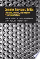 Complex Inorganic Solids [E-Book] : Structural, Stability, and Magnetic Properties of Alloys /