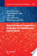 Nature Inspired Cooperative Strategies for Optimization (NICSO 2010) [E-Book] /