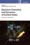Quantum chemistry and dynamics of excited states : methods and applications /