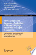 Formalizing Natural Languages: Applications to Natural Language Processing and Digital Humanities [E-Book] : 16th International Conference, NooJ 2022, Rosario, Argentina, June 14-16, 2022, Revised Selected Papers /