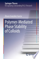 Polymer-Mediated Phase Stability of Colloids [E-Book] /