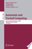 Autonomic and Trusted Computing [E-Book] : 6th International Conference, ATC 2009 Brisbane, Australia, July 7-9, 2009 Proceedings /