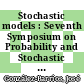 Stochastic models : Seventh Symposium on Probability and Stochastic Processes, June 23-28, 2002, Mexico City, Mexico [E-Book] /