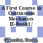 A First Course in Continuum Mechanics [E-Book] /