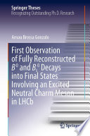 First Observation of Fully Reconstructed B0 and Bs0 Decays into Final States Involving an Excited Neutral Charm Meson in LHCb [E-Book] /