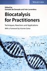 Biocatalysis for practitioners : techniques, reactions and applications /