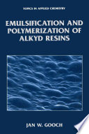 Emulsification and Polymerization of Alkyd Resins [E-Book] /