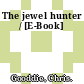 The jewel hunter / [E-Book]