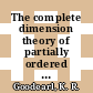 The complete dimension theory of partially ordered systems with equivalence and orthogonality [E-Book] /