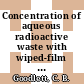Concentration of aqueous radioactive waste with wiped-film evaporators : a paper proposed for presentation to the AICHE 68th annual meeting, Los Angeles, California, November 16 - 20, 1975 [E-Book] /
