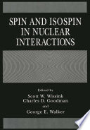 Spin and Isospin in Nuclear Interactions [E-Book] /