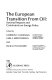 The European transition from oil : societal impacts and constraints on energy policy : based on the proceedings of the 49th Nobel Symposium : held by the International Institute for Energy and Human Ecology (Beijer Institute), Royal Swedish Academy of Sciences, Sweden, from 20-25 April, 1980 /