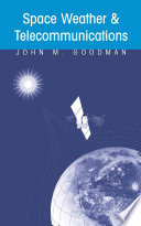 Space Weather & Telecommunications [E-Book] /