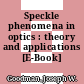 Speckle phenomena in optics : theory and applications [E-Book] /