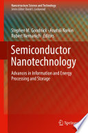 Semiconductor Nanotechnology [E-Book] : Advances in Information and Energy Processing and Storage /