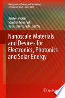 Nanoscale Materials and Devices for Electronics, Photonics and Solar Energy [E-Book] /