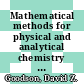 Mathematical methods for physical and analytical chemistry / [E-Book]