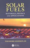 Solar fuels : materials, physics, and applications /