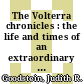 The Volterra chronicles : the life and times of an extraordinary mathematician, 1860-1940 [E-Book] /