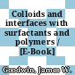 Colloids and interfaces with surfactants and polymers / [E-Book]