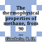 The thermophysical properties of methane, from 90 to 500 k at pressures to 700 bar.