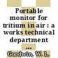 Portable monitor for tritium in air : a works technical department data record : [E-Book]
